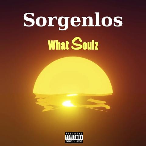 What Soulz - Sorgenlos