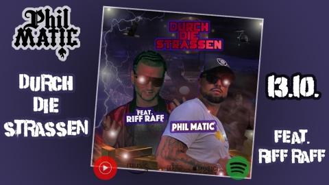 Phil Matic - Durch die Strassen feat Riff Raff