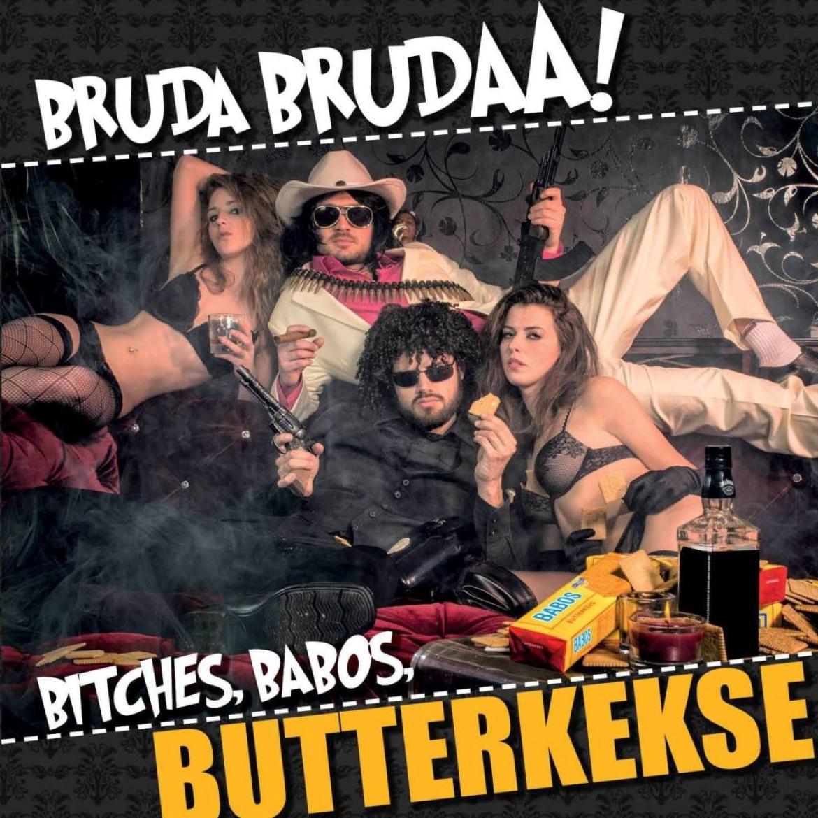 BrudaBrudaa - Bitches, Babos, Butterkekse - Kostenloser Album Download