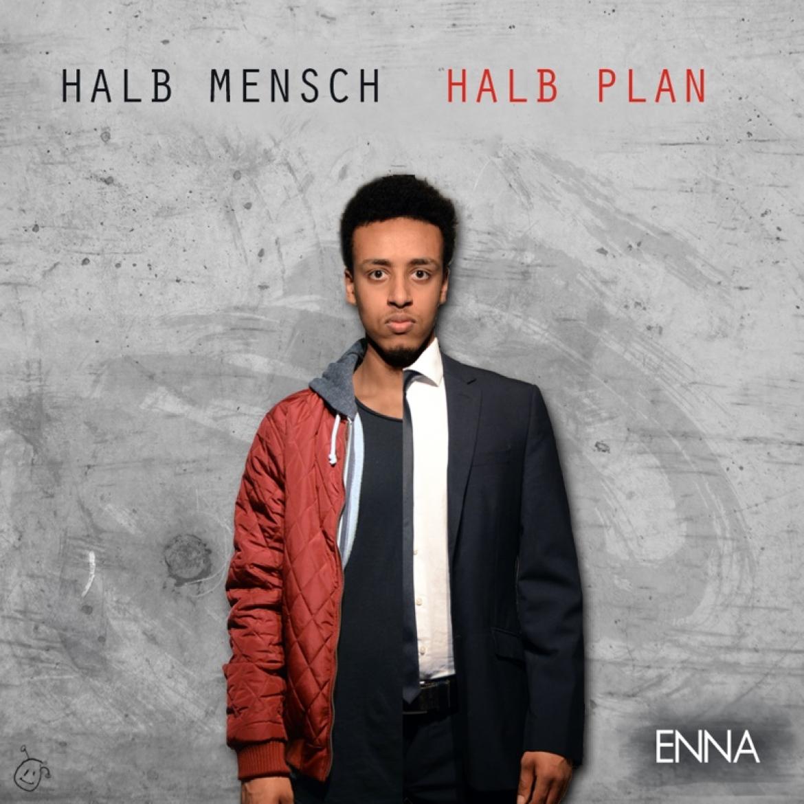 Cover Halb Mensch Halb Plan EP ENNA - Deutschrap