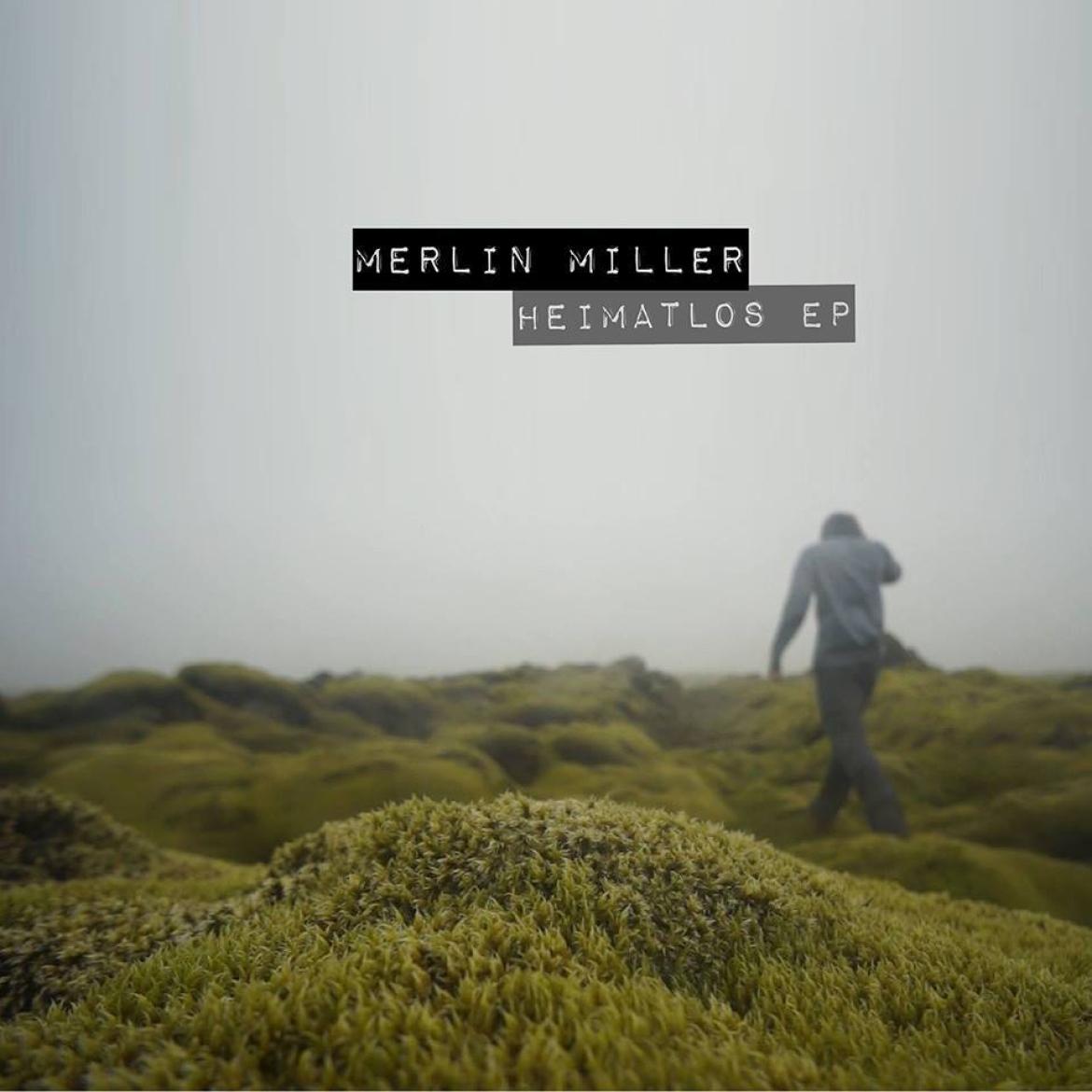 Merlin Miller - Heimatlos EP