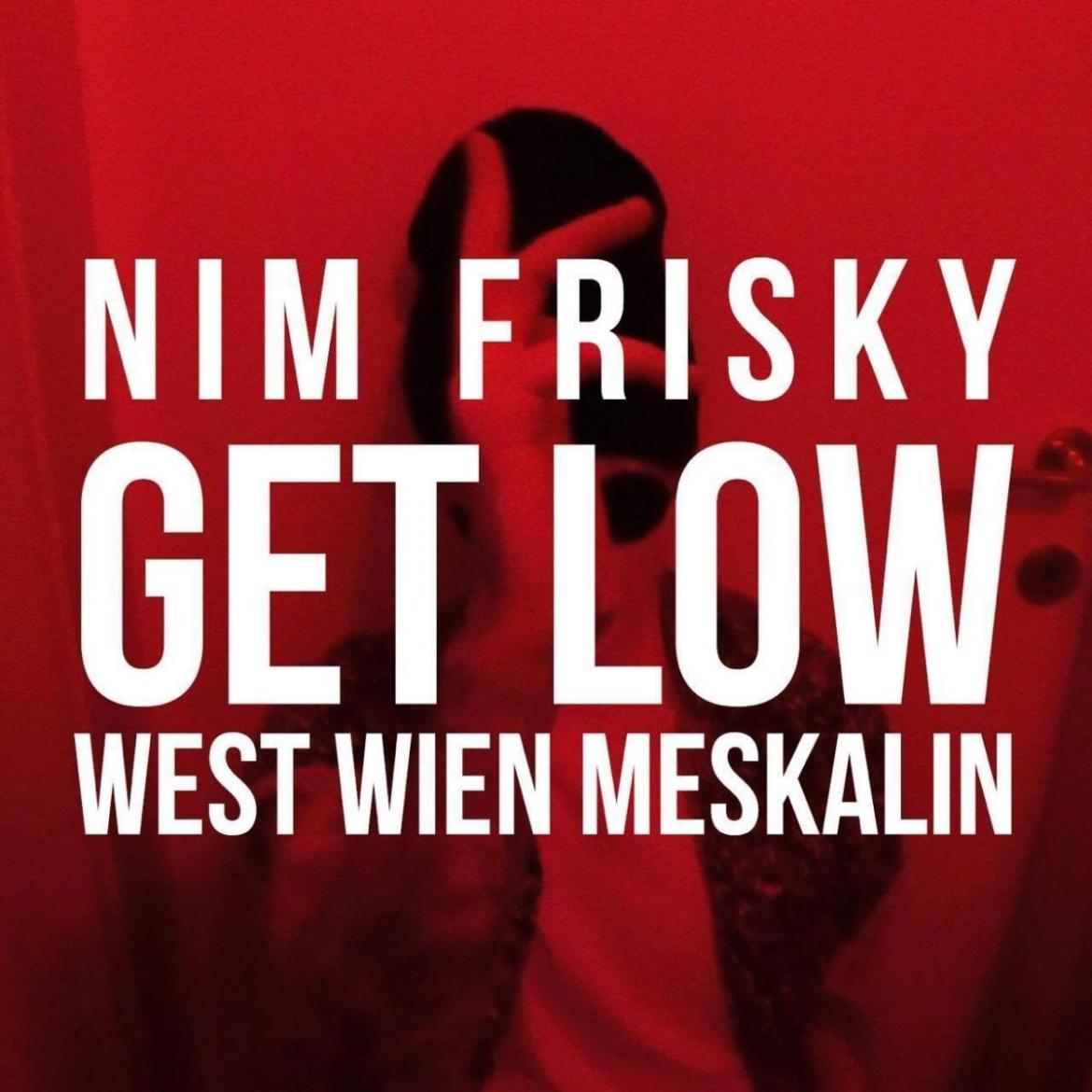 Nim Frisky - West Wien Meskalin