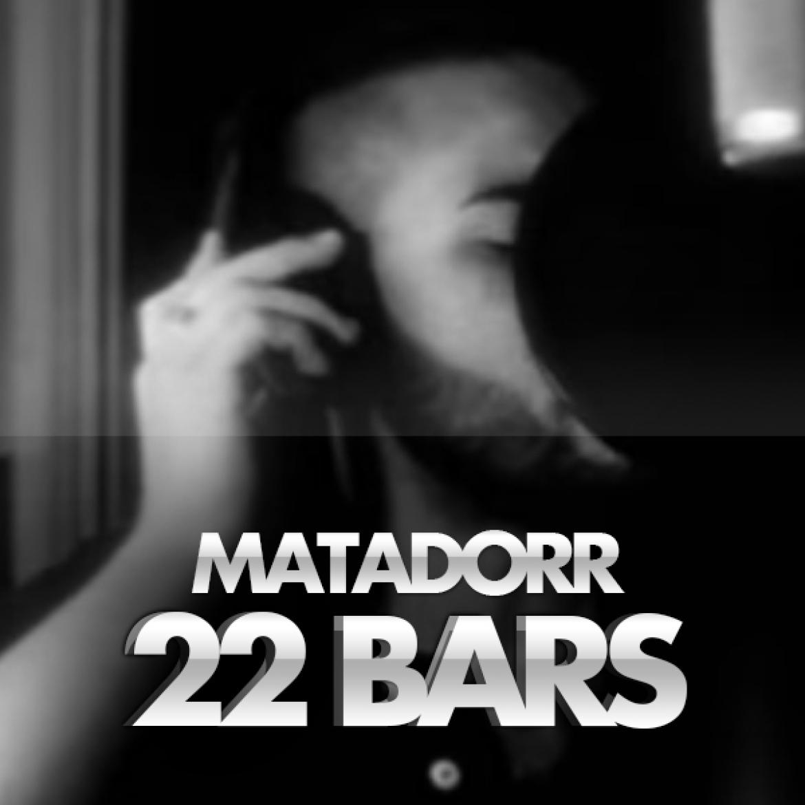 Matadorr - 22 Bars (Danke)