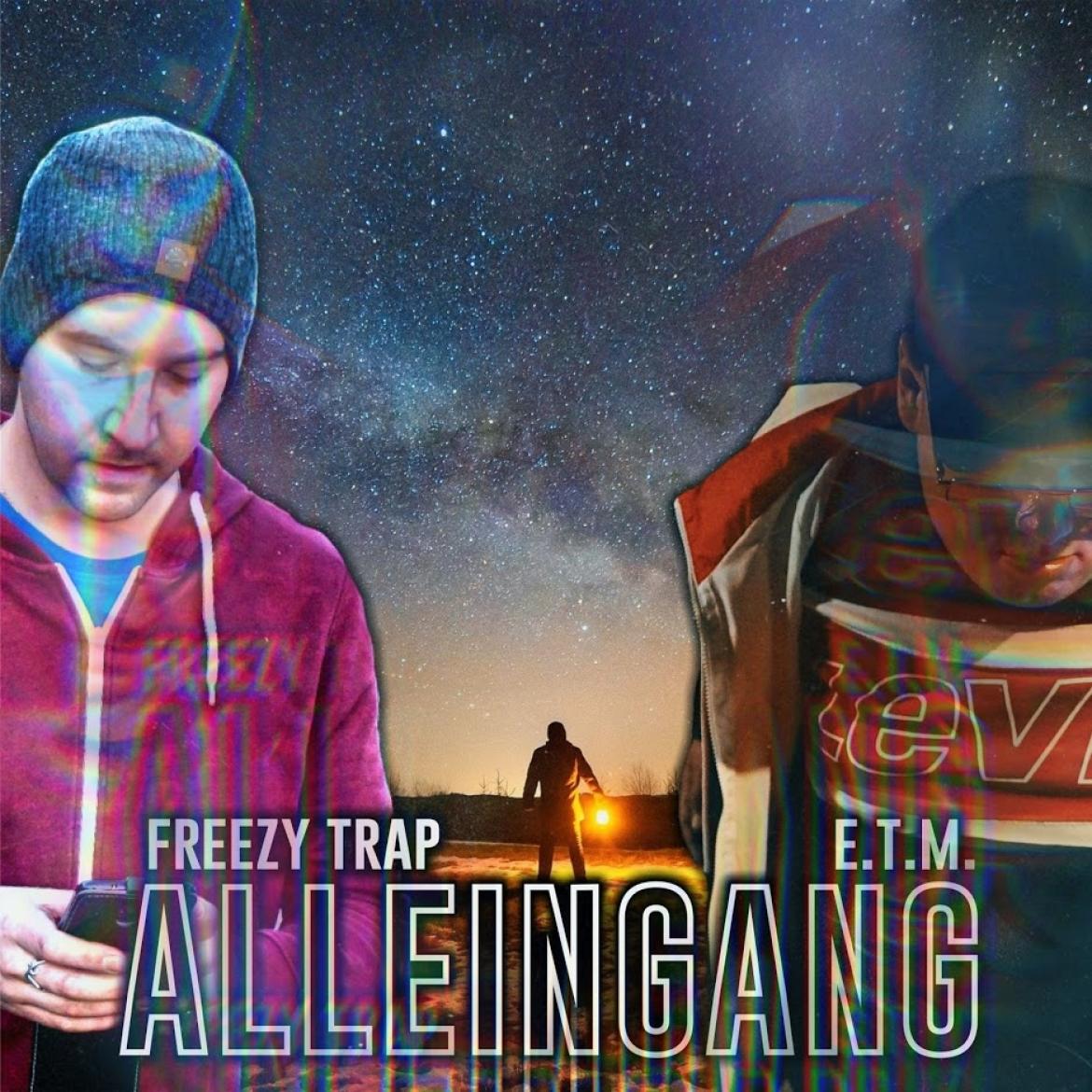 Freezy Trap & E.T.M. - Alleingang