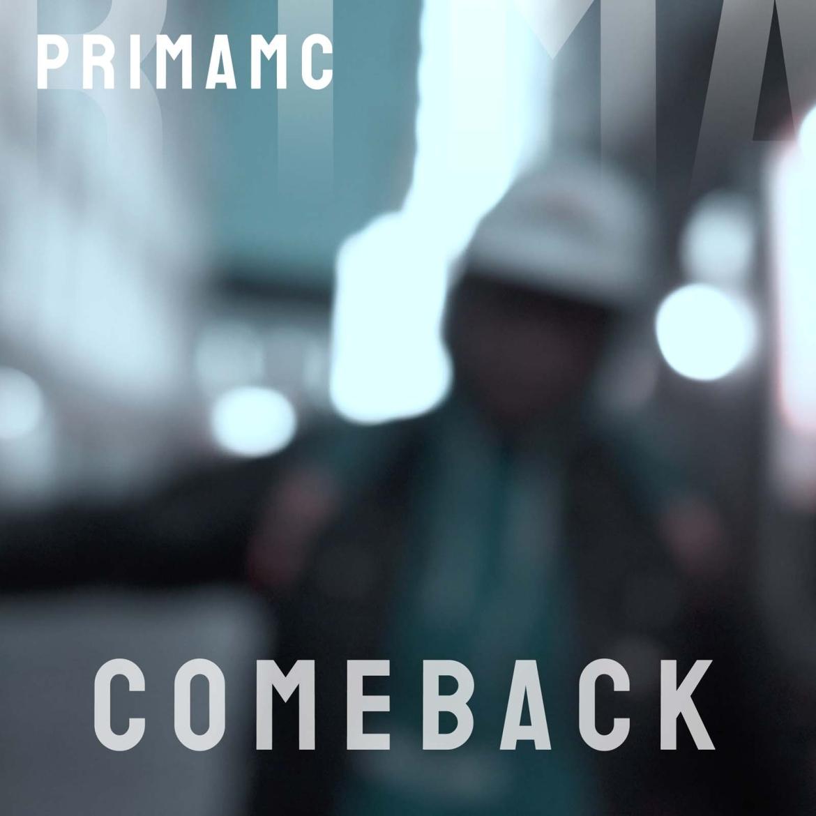 PRIMA MC COMEBACK