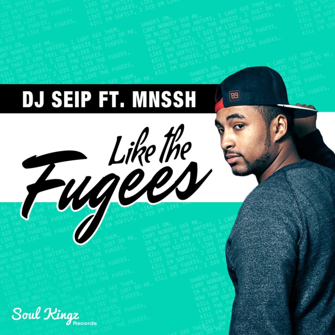 DJ Seip ft. MNSSH - Like the Fugees (Cover Artwork)