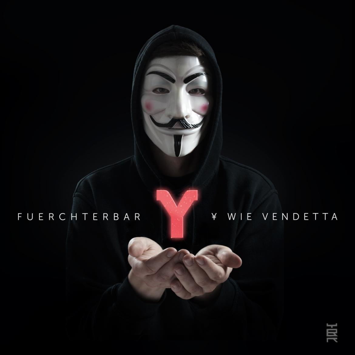 Fuechterbar - Y Wie Vendetta. Endlich das Album zum Film.