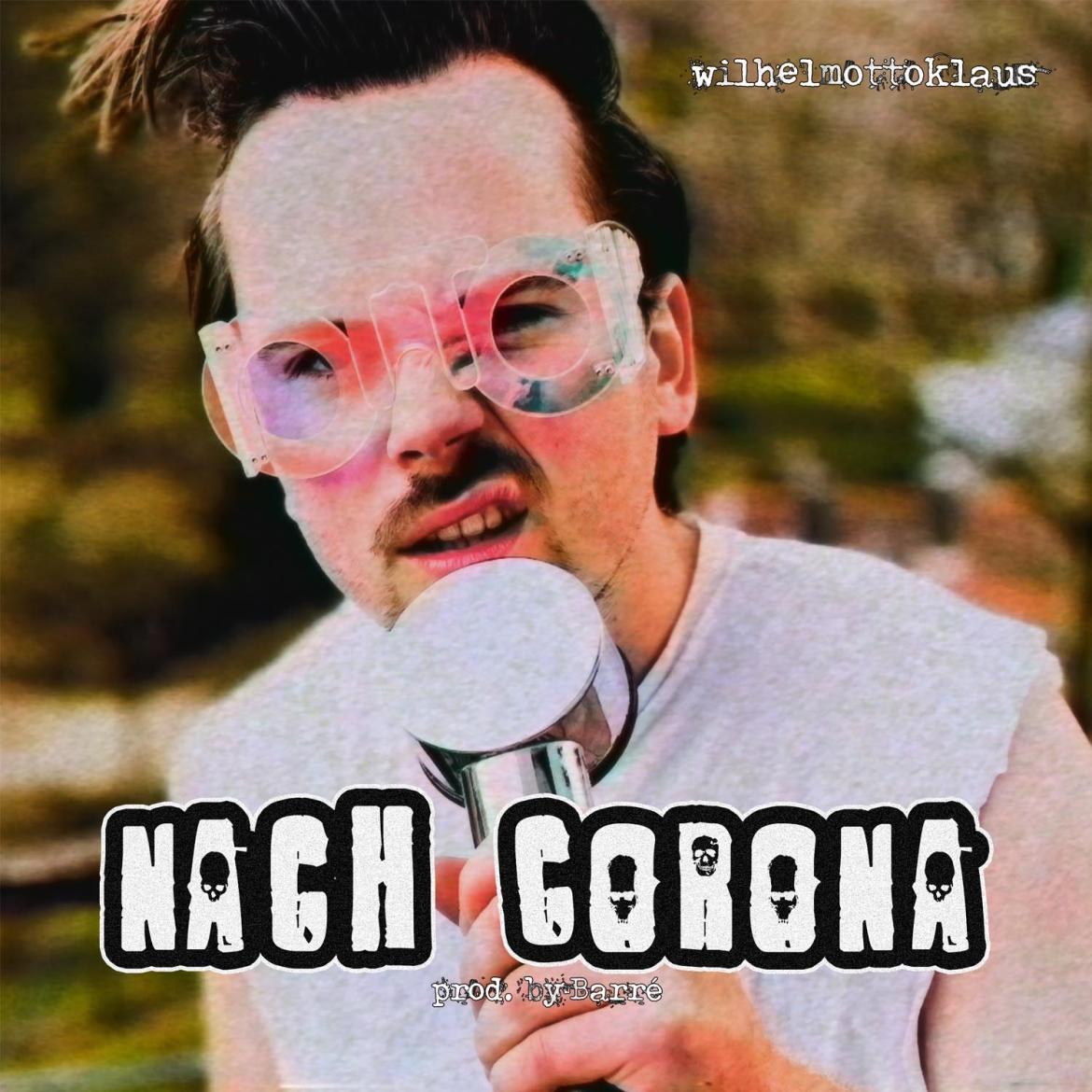 WilhelmOttoKlaus - Nach Corona (prod. by Barré) Cover