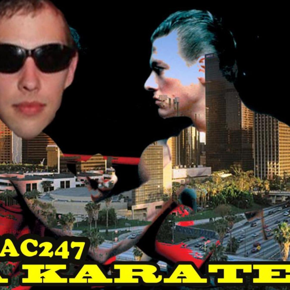 LA Karate Mixtape Maniac247