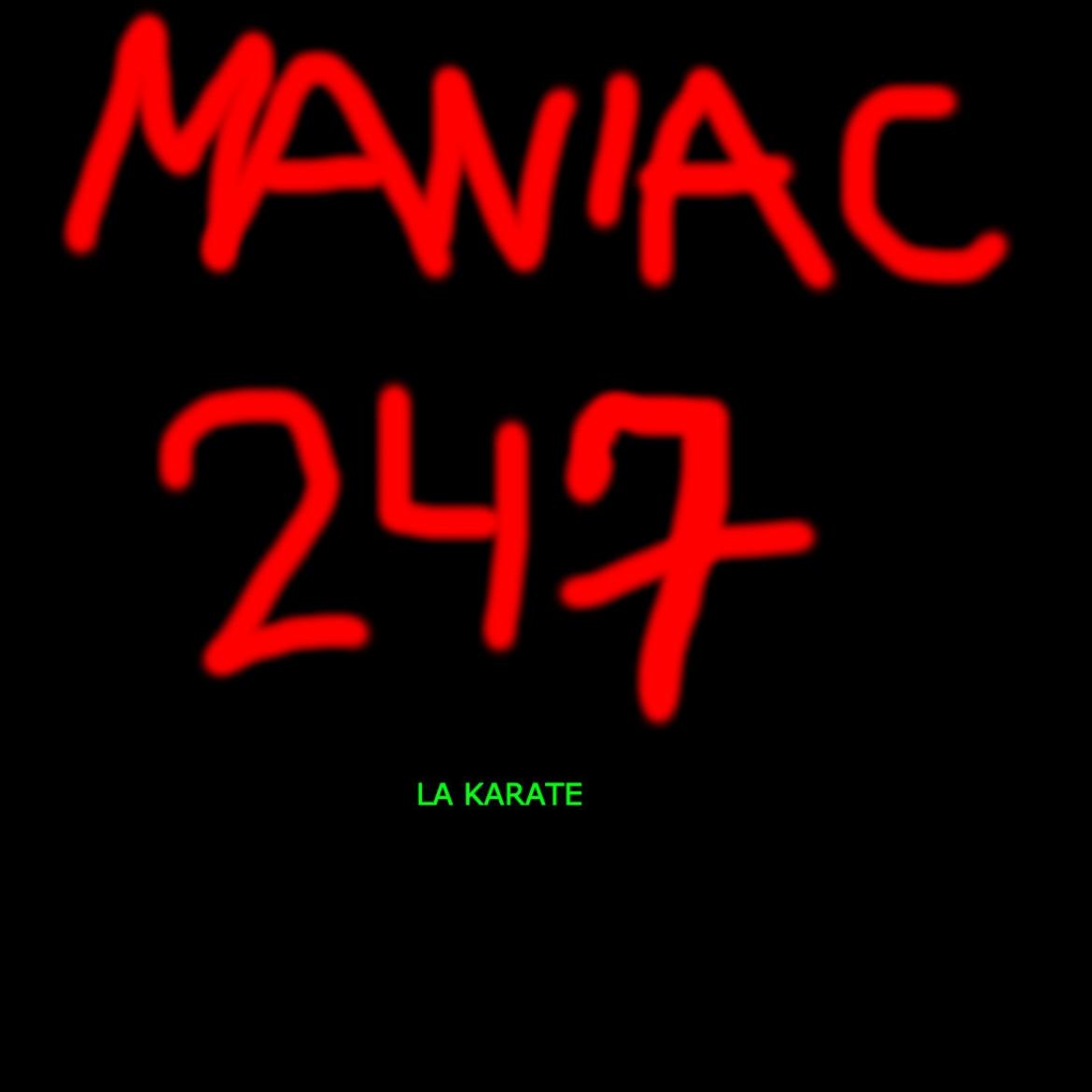 Maniac 247