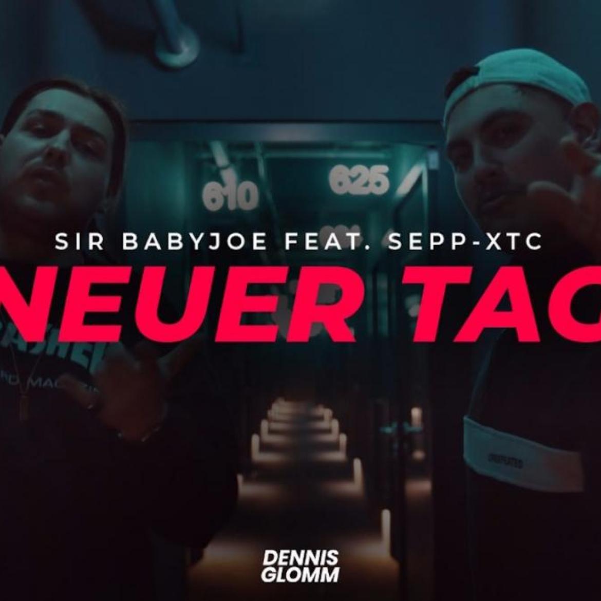 Sir Babyjoe - Neuer Tag (ft. SeppXTC) prod. by Eddie&Murphy (Video)