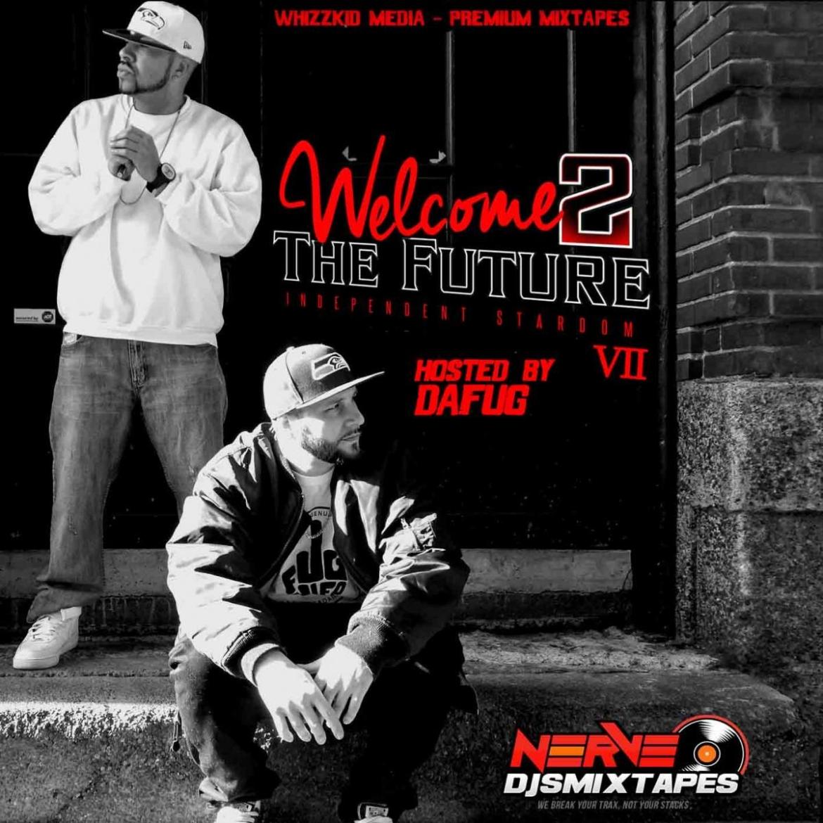 Welcome 2 The Future - Independent Stardom Vol. 7 (hosted by Dafug)