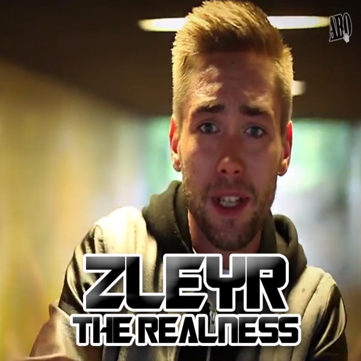 Zleyr - The Realness (Musikvideo)